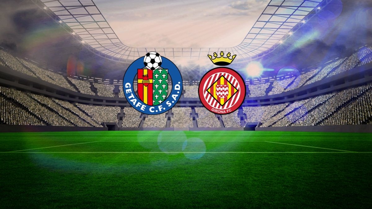 Getafe – Girona MAÇI CANLI İZLE | Getafe – Girona maçı ne zaman, saat kaçta, hangi kanalda? La Liga