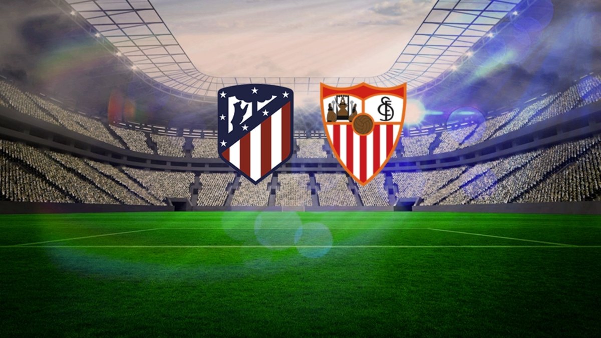 Atletico Madrid – Sevilla maçı hangi kanalda? Atletico Madrid – Sevilla maçı ne zaman, saat kaçta? LA LIGA